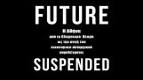 Viitorul suspendat